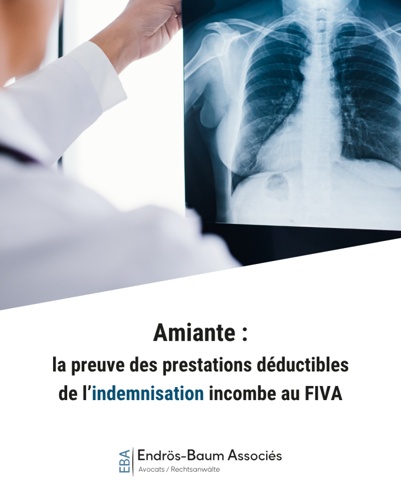 Amiante : la preuve des prestations déductibles de l’indemnisation incombe au FIVA